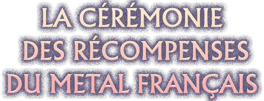La cérémonie des récompenses du métal français